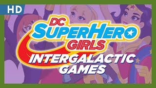 DC Super Hero Girls: Intergalactic Games (2017) Video