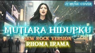 Download lagu MUTIARA HIDUPKU - RHOMA IRAMA [ ROCK VERSION ] (Lirik Lagu)  mp3