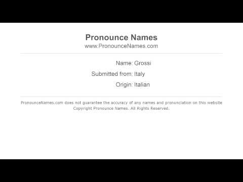 How to pronounce Grossi (Italian/Italy) - PronounceNames.com