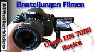 Canon EOS 700D Einstellungen zum Filmen Basics von MMolterVideo