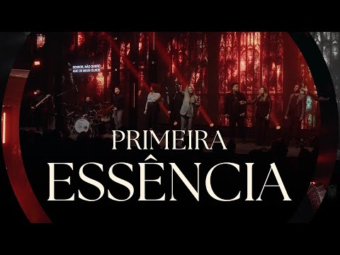 Primeira Essência | Get Worship | Culto Remember