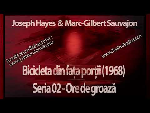 Joseph Hayes & Marc-Gilbert Sauvajon - Bicicleta din fata portii (1968) -  02. Ore de groază #teatru