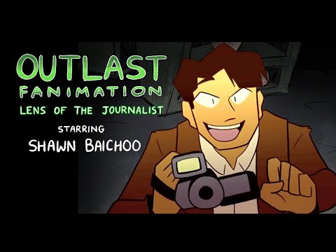 Outlast Fanimation: “Lens of the Journalist” (Starring Shawn Baichoo)!