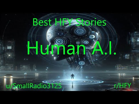 Best HFY Stories: Human A.I.