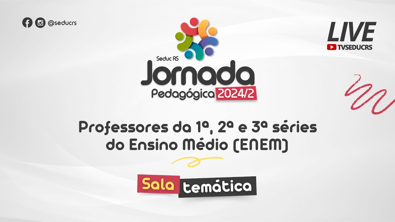 Jornada Pedagógica 24/7 - Sala Temática: Professores da 1ª, 2ª e 3ª séries do EM (ENEM)