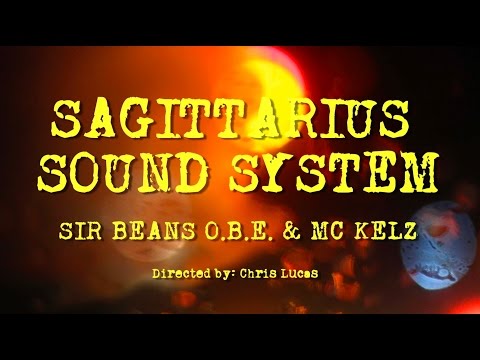 SIR BEANS OBE & MC KELZ - SAGITTARIUS SOUND SYSTEM