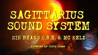 SIR BEANS OBE & MC KELZ - SAGITTARIUS SOUND SYSTEM