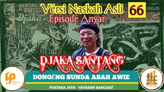 Download lagu Dongéng Sunda. Jaka Santang ( Épisodé Anyar ). seri ka 66 mp3