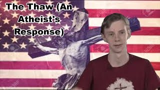 The Thaw (An Atheist's Response)