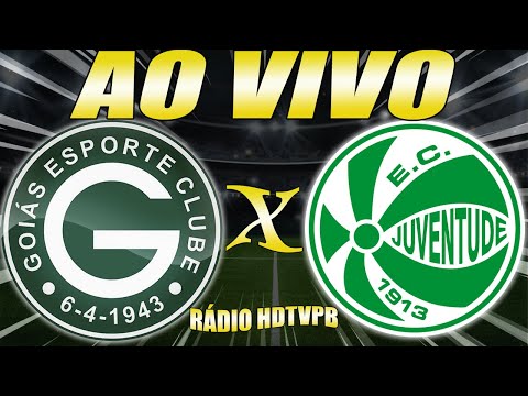 GOIÁS X JUVENTUDE AO VIVO CAMPEONATO BRASILEIRO SÉRIE A