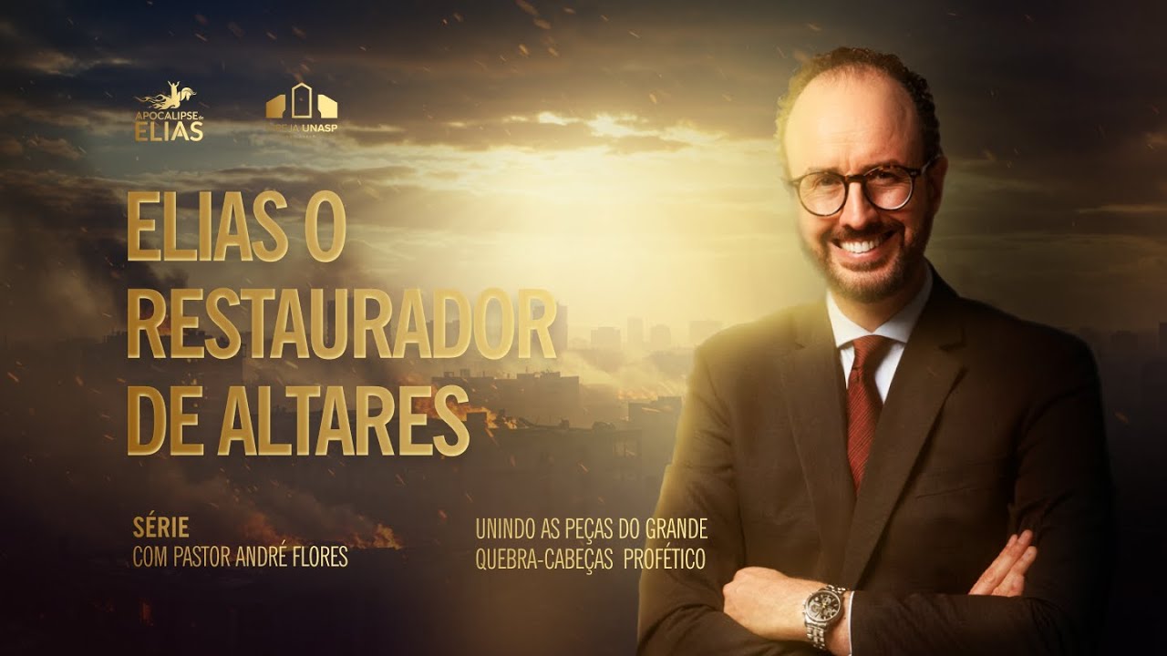 ELIAS O RESTAURADOR DE ALTARES - SÉRIE APOCALIPSE DE ELIAS EP.4 | Pr. André Flores