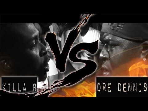 Killa B vs Dre Dennis