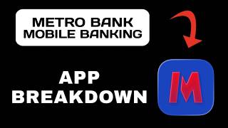 Metro Bank Mobile Banking App Overview - What to Expect?