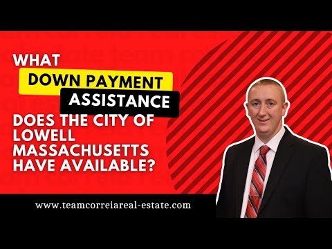 What down payment assistance does the City of Lowell Massachusetts have available?