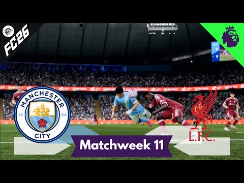 Manchester City vs Liverpool | Premier League Matchweek 11 Highlights | FC26 Career Mode Part 17