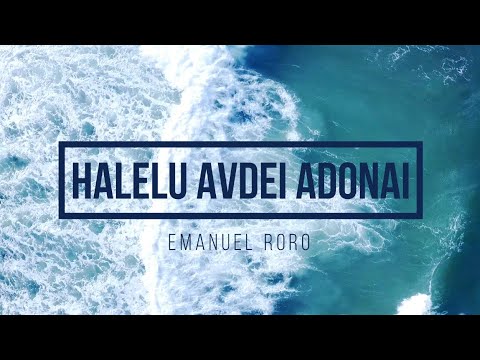 HALELU AVDEI ADONAI - EMANUEL RORO (LEGENDADO)