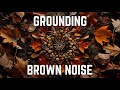 GROUNDING DEEP BROWN NOISE | 12 Hours | Black Screen | No Midway Ads