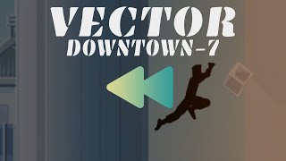 How would Vector | Classic | Downtown | Level 7 look in Reverse