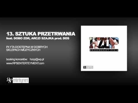 13. HZOP - SZTUKA PRZETRWANIA feat. DOBO ZDR, ARCZI SZAJKA prod. DOS