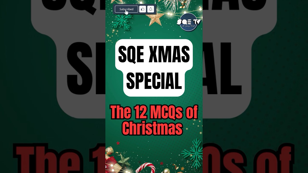 SQE Revision: The 12 MCQs of Christmas!