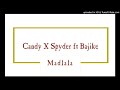 Candy x Spyder x Bajike - Madlala