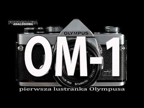 🎞 Olympus OM-1 pierwsza lustrzanka legendarnego systemu OM - Fotografia Analogowa
