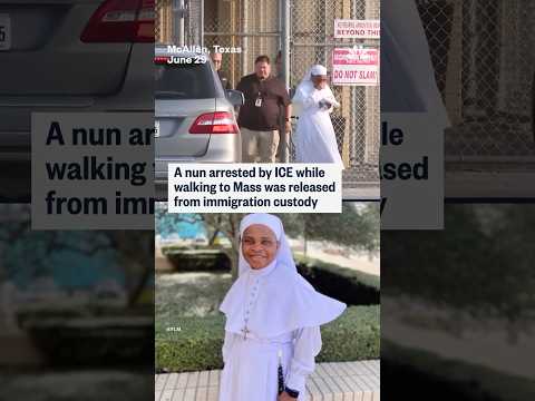 Nun released after ICE arrested her on the way to Mass