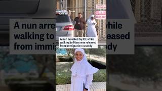 Nun released after ICE arrested her on the way to Mass
