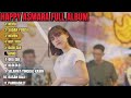 HAPPY ASMARA NEMU FULL ALBUM TERBARU 2023
