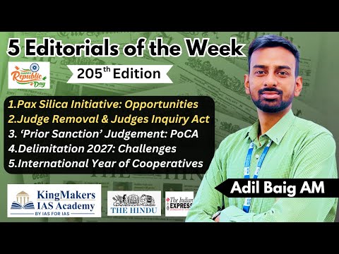 5 Editorials - 205 | Pax Silica, Prior Sanction - PoCA 1986, Judge Removal | 25/01/26 | Adil Baig