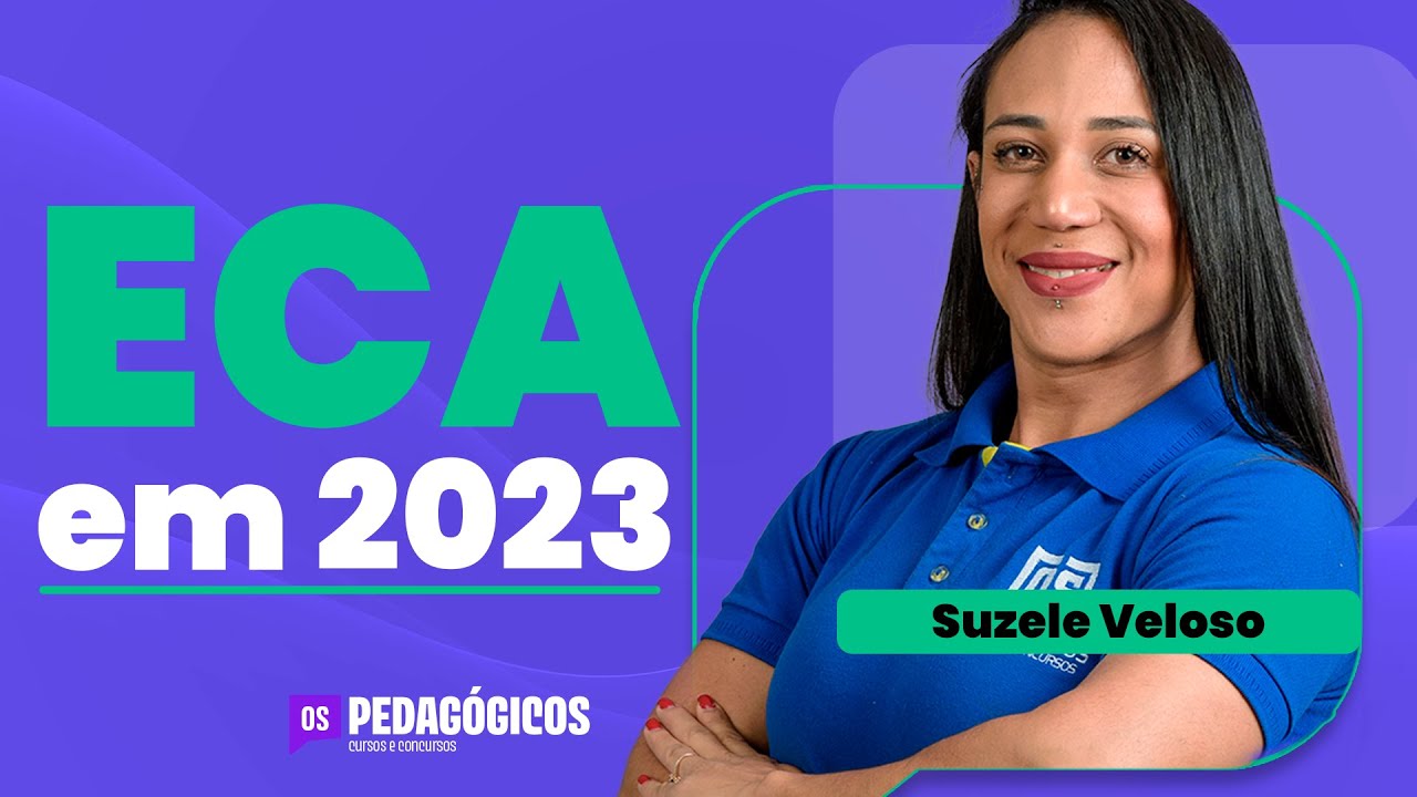 O que mudou na ECA em 2023! - com Suzele Veloso