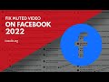 Your Video Is Partially Muted How To Remove Copyright Claim On Facebook