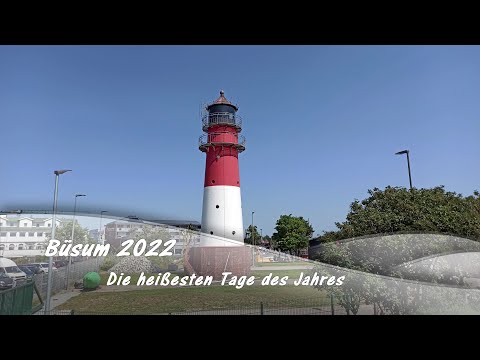 Büsum 2022 - die heißesten Tage des Jahres