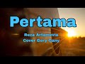 Pertama Reza Artamevia (Cover) By Gery Gany (Lirik Lagu)