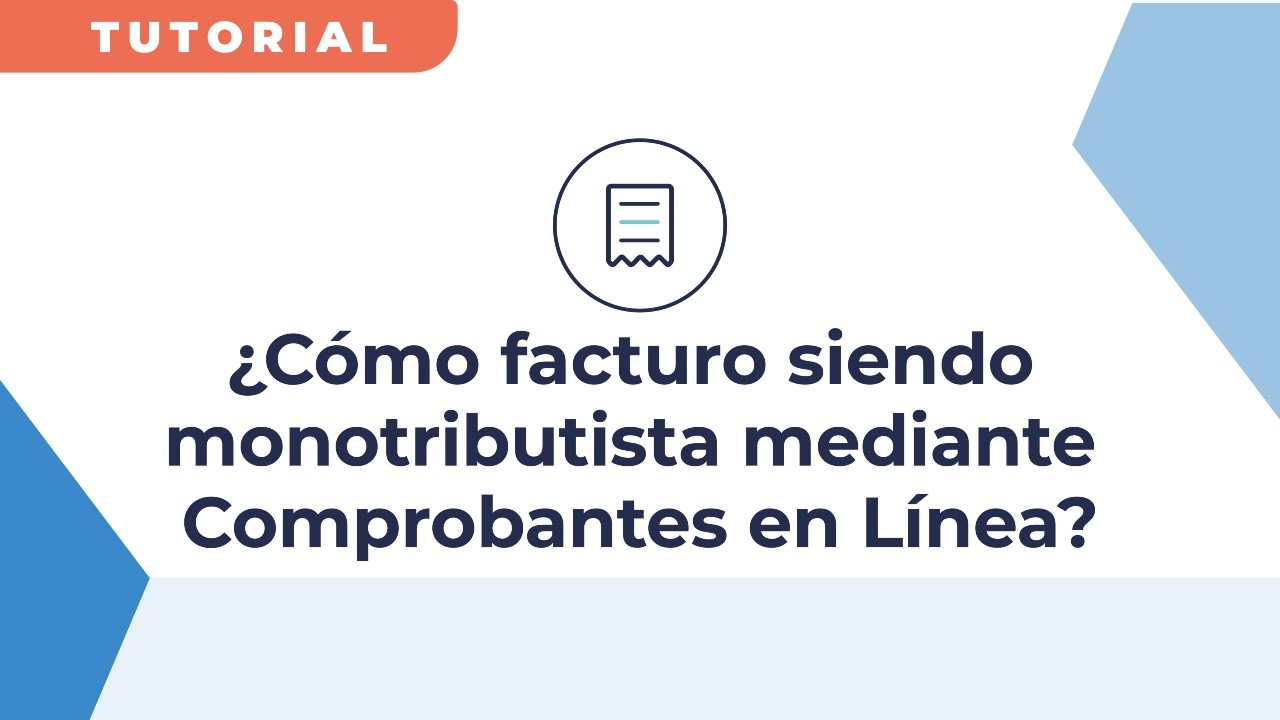 ¿Cómo facturar siendo monotributista mediantes Comprobantes en Línea?
