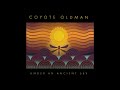 Coyote Oldman - Under an Ancient Sky