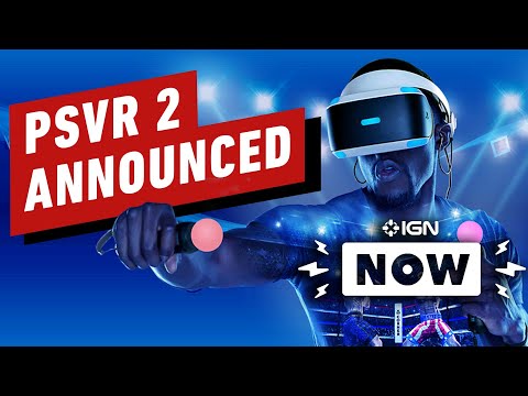 PlayStation VR 2 Announced - IGN Now