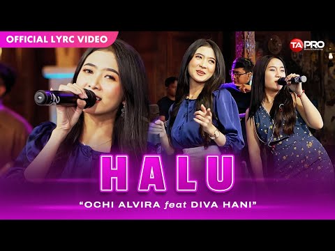 Ochi Alvira - HALU (Official Lyric Video) | Jika Ditakdirkan Dia Untukku Akan Ku Jaga Seumur Hidupku