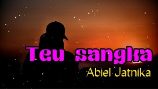 Download lagu Abiel Jatnika Teu Sangka Lirik mp3