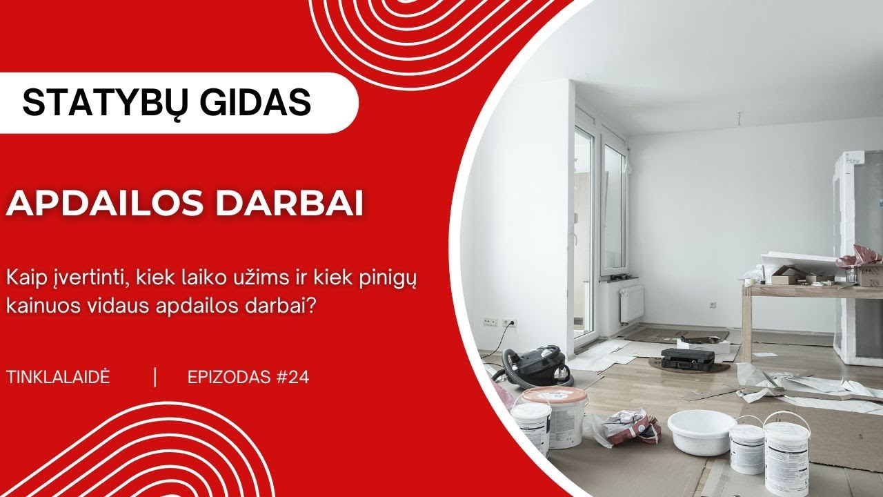 Apdailos darbai – kaip teisingai susidėlioti eigą ir sutaupyti? 