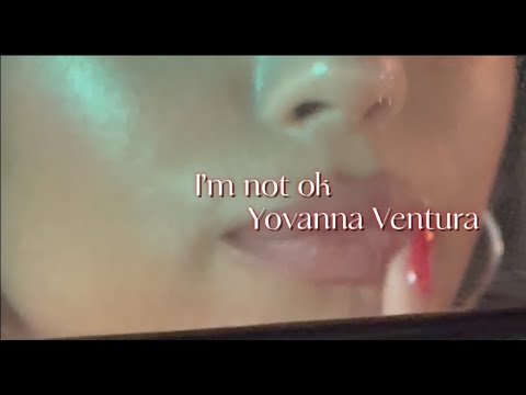 Yovanna Ventura- Im Not Ok (official lyric video)