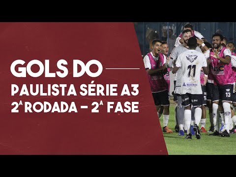 TODOS OS GOLS DA 2ª RODADA DA SEGUNDA FASE DO PAULISTÃO SÉRIE A3