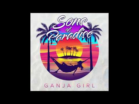 Sons of Paradise - Ganja Girl