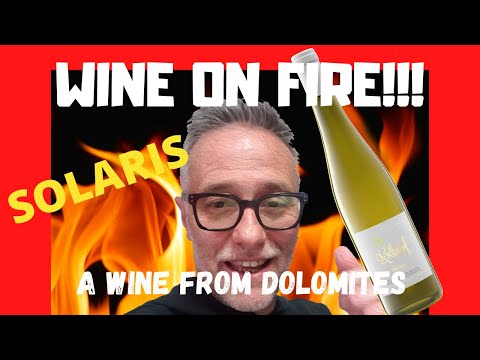 New Wines Trend 2: Solaris. Wine on Fire. Wine from Dolomites.Where you can find it and how is made