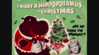 I want a Hippopotamus for Christmas