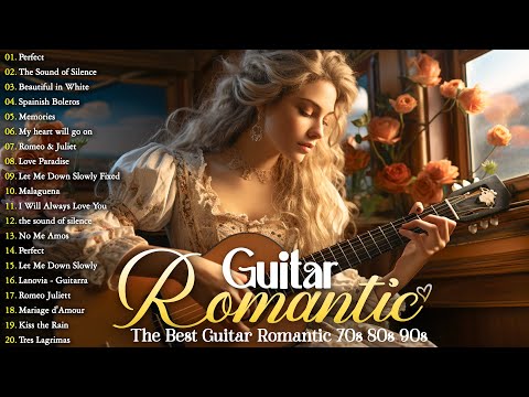 The Best Instrumental Music In The World, Never Boring To Listen To - Top Romantic Guitar Music 2023