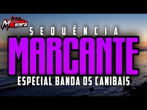 SEQUÊNCIA MARCANTE - ESPECIAL BANDA OS CANIBAIS - SÓ MARCANTE FILÉEEEEEEEE