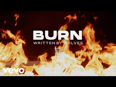 Written By Wolves - BURN (Official Music Video)