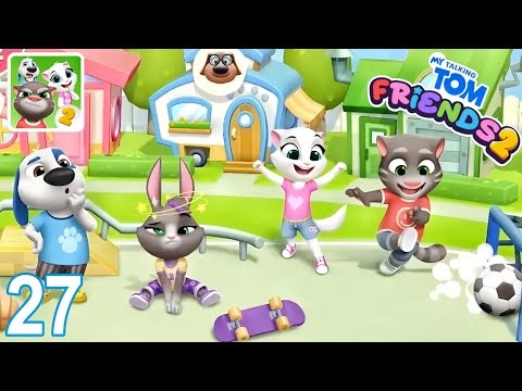 My Talking Tom Friends 2 android/iOS Gameplay Walkthrough Part 27 (Early Access)