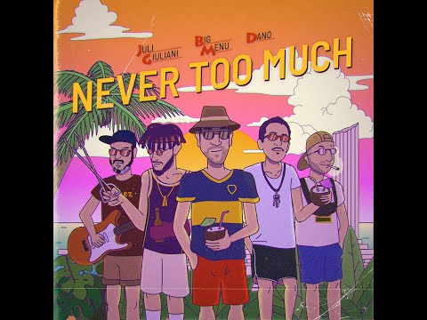 JULI GIULIANI feat. BIG MENU & DANO - NEVER TOO MUCH (Videoclip)